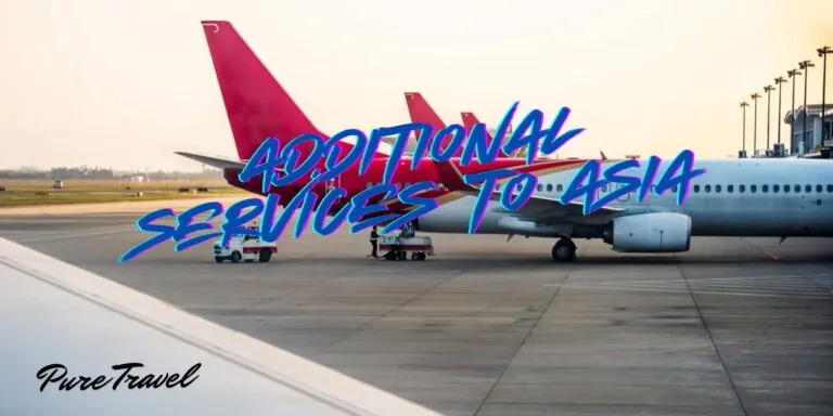 Additional Services To Asia