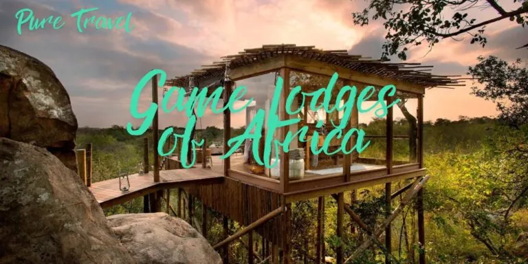 Best Game Lodges Of Africa