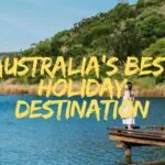 Australia’s Best Holiday Destination