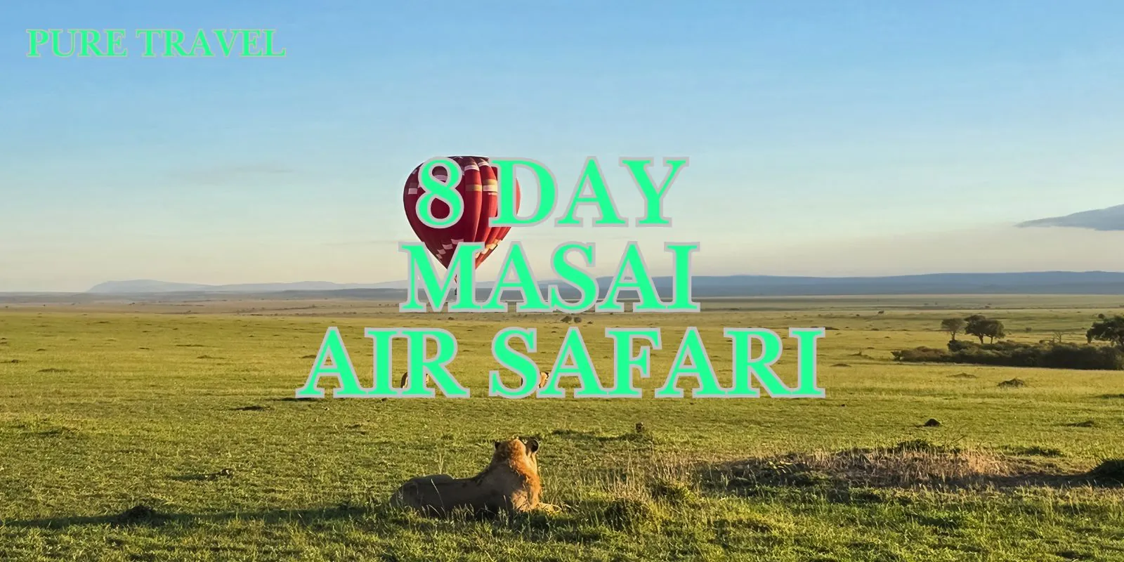 8 Day Masai Air Safari