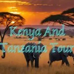 Kenya And Tanzania Tour