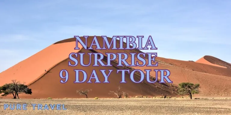 Namibia Surprise 9 Day Tour: Discover Namibia’s Wild Heart